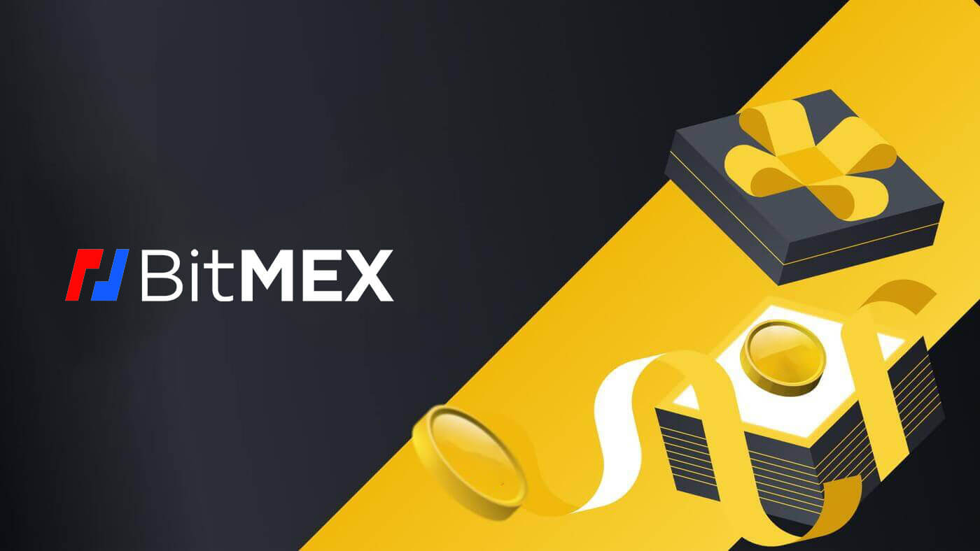 BitMEX මිතුරන්ගේ ප්‍රසාද දීමනාව යොමු කරන්න - 60% දක්වා